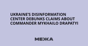 Ukraine’s Disinformation Center Refutes False Claims Regarding Commander Mykhailo Drapatyi