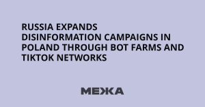 Russia Expands Disinformation Operations in Poland via Bot Farms and TikTok Networks.