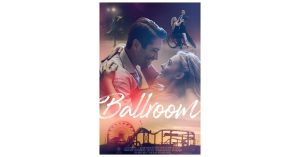 Freestyle Digital Media Announces the Release of Social Impact Dance Drama “Ballroom.”